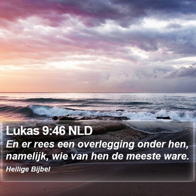 Lukas 9:46 NLD Bible Verse Image