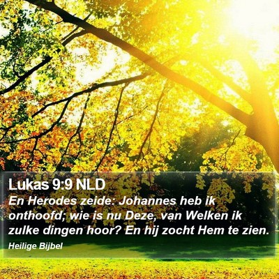 Lukas 9:9 NLD Bible Verse Image