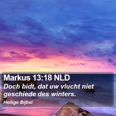 Markus 13:18 NLD Bible Verse Image