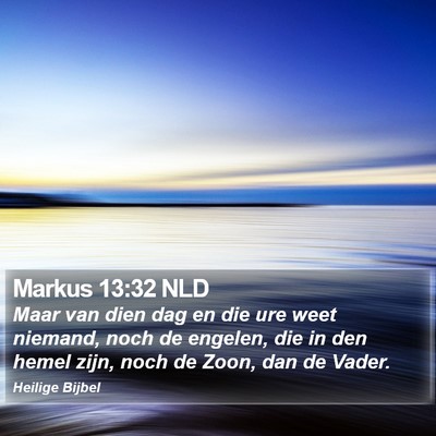 Markus 13:32 NLD Bible Verse Image