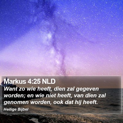 Markus 4:25 NLD Bible Verse Image