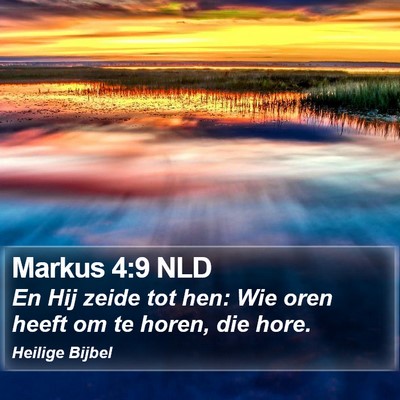 Markus 4:9 NLD Bible Verse Image