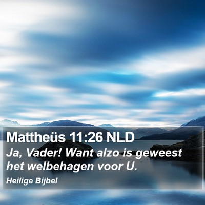 Mattheüs 11:26 NLD Bible Verse Image
