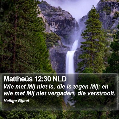 Mattheüs 12:30 NLD Bible Verse Image