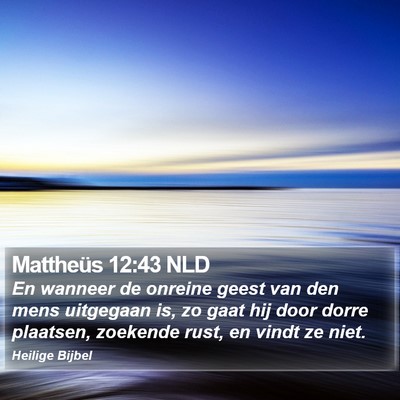 Mattheüs 12:43 NLD Bible Verse Image