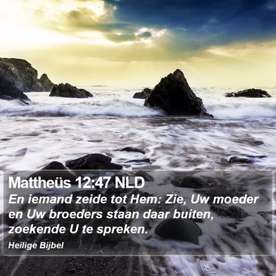 Mattheüs 12:47 NLD Bible Verse Image