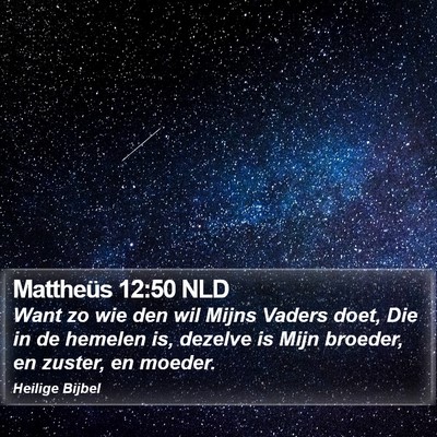 Mattheüs 12:50 NLD Bible Verse Image