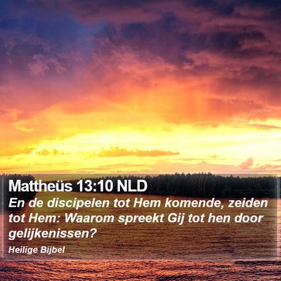 Mattheüs 13:10 NLD Bible Verse Image
