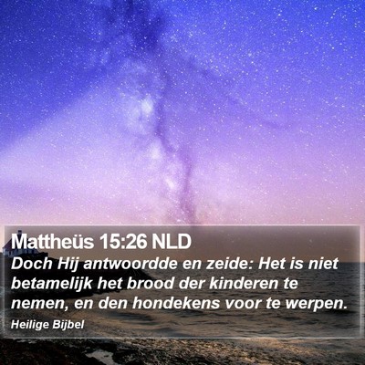 Mattheüs 15:26 NLD Bible Verse Image