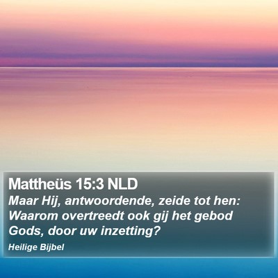 Mattheüs 15:3 NLD Bible Verse Image