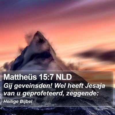 Mattheüs 15:7 NLD Bible Verse Image