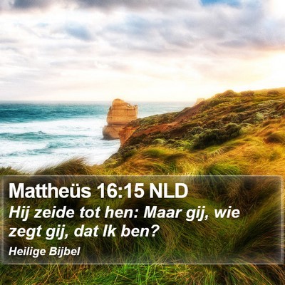 Mattheüs 16:15 NLD Bible Verse Image