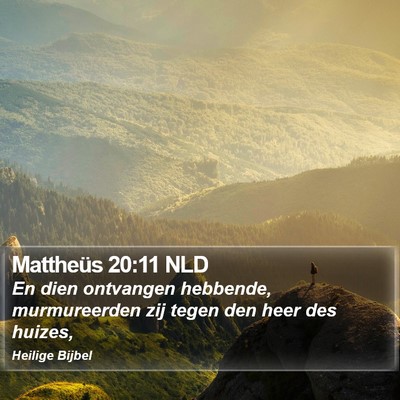 Mattheüs 20:11 NLD Bible Verse Image