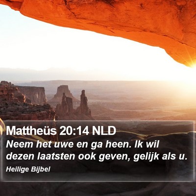 Mattheüs 20:14 NLD Bible Verse Image