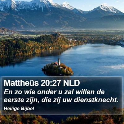 Mattheüs 20:27 NLD Bible Verse Image