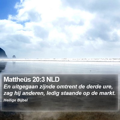 Mattheüs 20:3 NLD Bible Verse Image