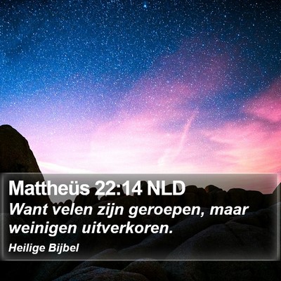 Mattheüs 22:14 NLD Bible Verse Image