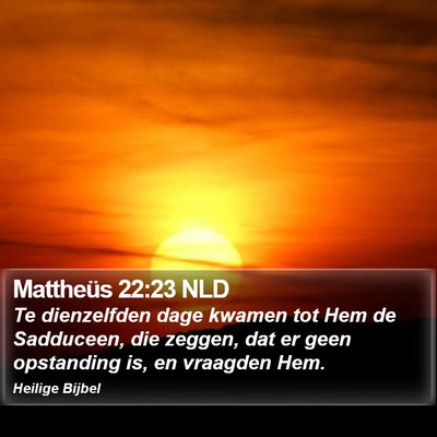 Mattheüs 22:23 NLD Bible Verse Image