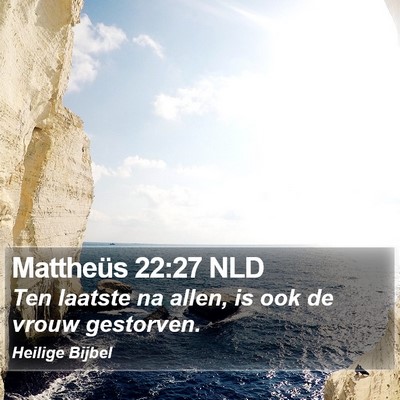 Mattheüs 22:27 NLD Bible Verse Image