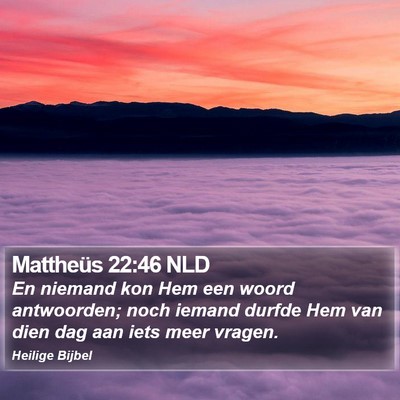 Mattheüs 22:46 NLD Bible Verse Image