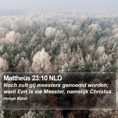 Mattheüs 23:10 NLD Bible Verse Image