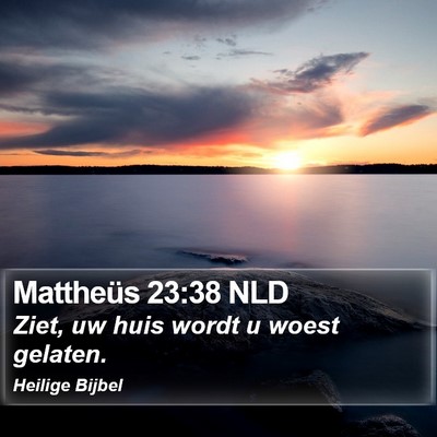 Mattheüs 23:38 NLD Bible Verse Image