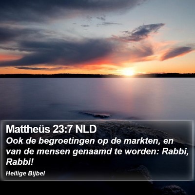 Mattheüs 23:7 NLD Bible Verse Image