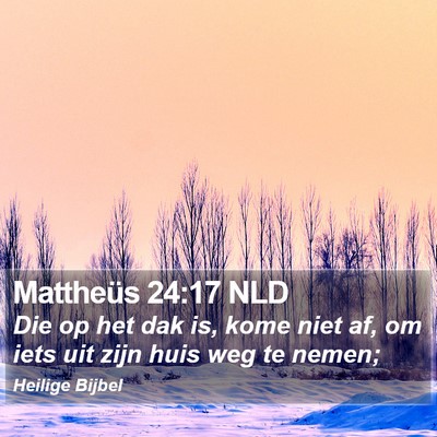 Mattheüs 24:17 NLD Bible Verse Image