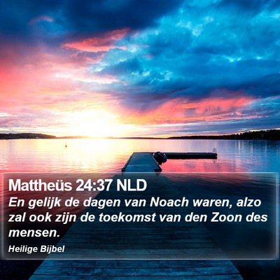 Mattheüs 24:37 NLD Bible Verse Image
