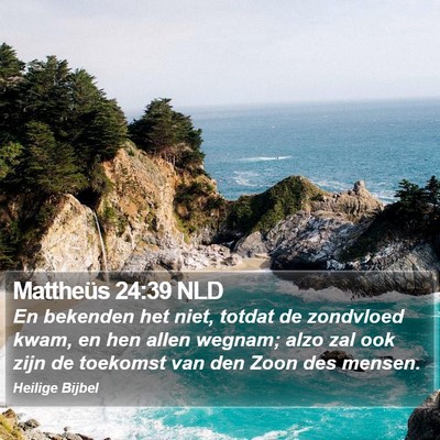 Mattheüs 24:39 NLD Bible Verse Image