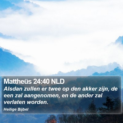 Mattheüs 24:40 NLD Bible Verse Image