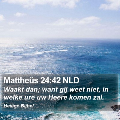 Mattheüs 24:42 NLD Bible Verse Image