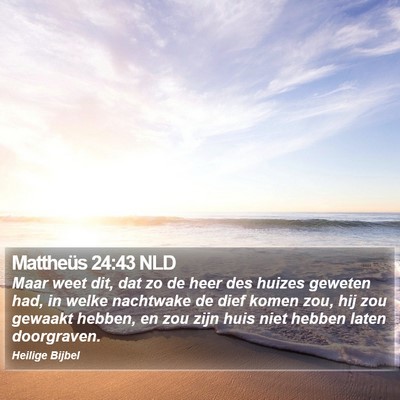 Mattheüs 24:43 NLD Bible Verse Image