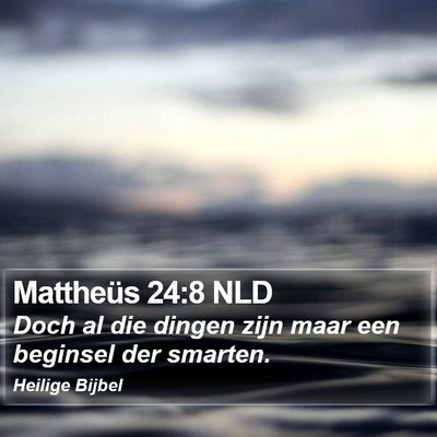 Mattheüs 24:8 NLD Bible Verse Image