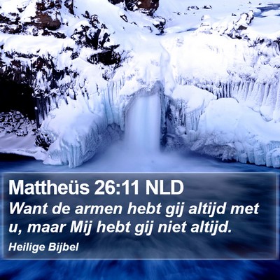 Mattheüs 26:11 NLD Bible Verse Image