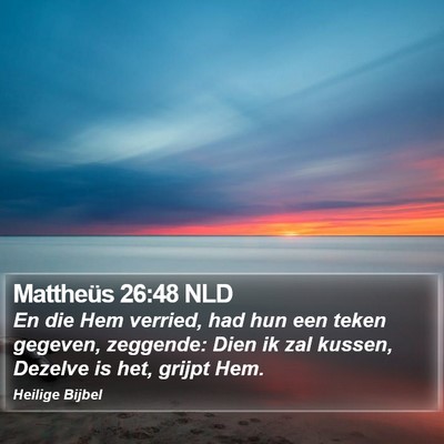 Mattheüs 26:48 NLD Bible Verse Image