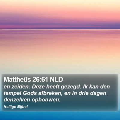 Mattheüs 26:61 NLD Bible Verse Image