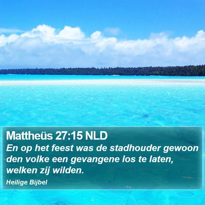 Mattheüs 27:15 NLD Bible Verse Image