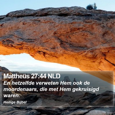 Mattheüs 27:44 NLD Bible Verse Image