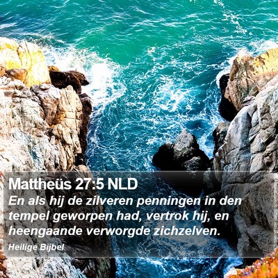 Mattheüs 27:5 NLD Bible Verse Image