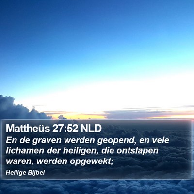 Mattheüs 27:52 NLD Bible Verse Image
