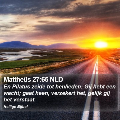 Mattheüs 27:65 NLD Bible Verse Image