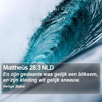 Mattheüs 28:3 NLD Bible Verse Image