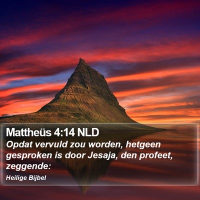 Mattheüs 4:14 NLD Bible Verse Image