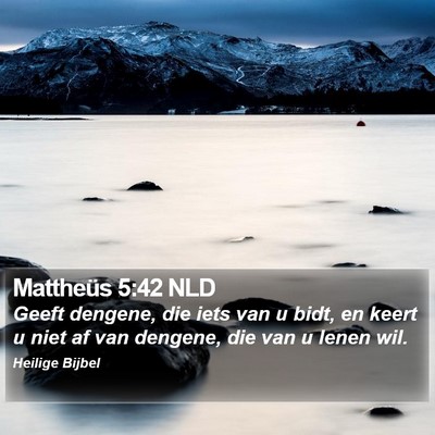 Mattheüs 5:42 NLD Bible Verse Image