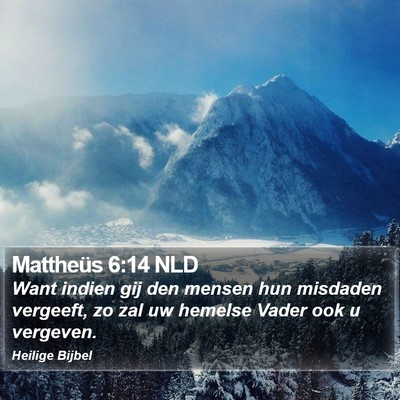 Mattheüs 6:14 NLD Bible Verse Image