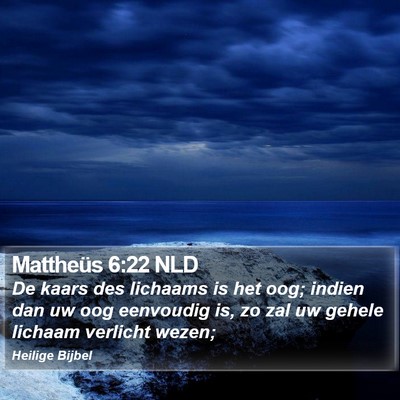 Mattheüs 6:22 NLD Bible Verse Image