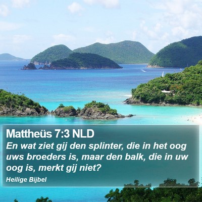 Mattheüs 7:3 NLD Bible Verse Image