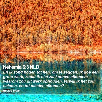 Nehemia 6:3 NLD Bible Verse Image