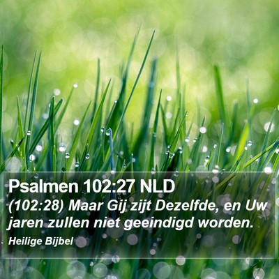 Psalmen 102:27 NLD Bible Verse Image
